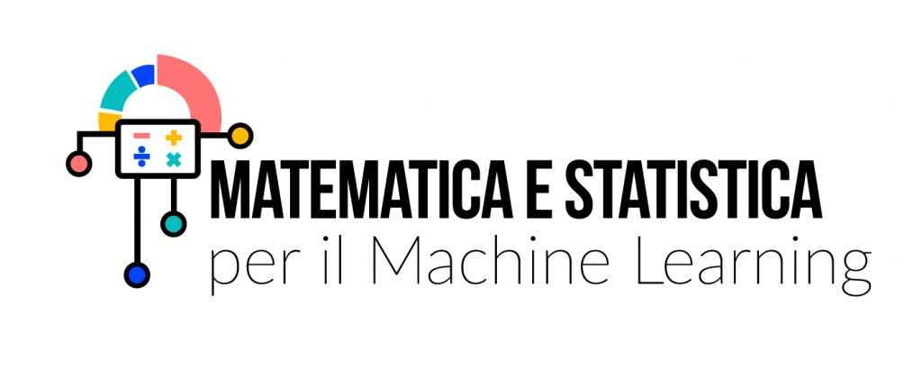 Corso di Matematica e Statistica per il Machine Learning
